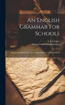 An English Grammar For Schools: Analysis And Syntax By A. J. Cooper And E. A. Sonnenschein w sklepie internetowym Libristo.pl