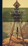 Surveying Instruments; Their Design, Construction, Testing & Adjustment w sklepie internetowym Libristo.pl