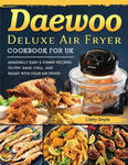 Daewoo Deluxe Air Fryer Cookbook for UK w sklepie internetowym Libristo.pl