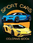 Sports Car Coloring Book: From Muscle Cars to Supercars, Color Your Dream Ride with Our Sports Car Coloring Book (v2) w sklepie internetowym Libristo.pl