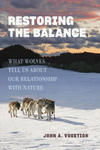 Restoring the Balance – What Wolves Tell Us about Our Relationship with Nature w sklepie internetowym Libristo.pl