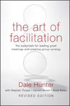 Art of Facilitation - The Essentials for Leading Great Meetings and Creating Group Synergy Revised Edition w sklepie internetowym Libristo.pl