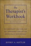 Therapist's Workbook - Self-Assessment, Self-Care and Self-Improvement Exercises for Mental Health Professionals 2e w sklepie internetowym Libristo.pl