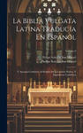 La Biblia Vulgata Latina Traducia En Espan?l: Y Anotada Conforme Al Sentido De Los Santos Padres, Y Expositores Cath?licos; Volume 9 w sklepie internetowym Libristo.pl