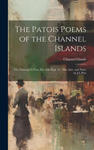 The Patois Poems of the Channel Islands: The Norman-Fr.Text, Ed. with Engl. Tr., Hist. Intr. and Notes by J.L.Pitts w sklepie internetowym Libristo.pl