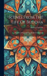 Scenes From The Life Of Buddha: Reproduced From Paintings By Keichyu Yamada w sklepie internetowym Libristo.pl