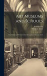 Art Museums and Schools: Four Lectures Delivered at the Metropolitan Museum of Art w sklepie internetowym Libristo.pl