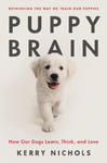 Puppy Brain: Inside the Psychology of How Dogs Learn, Grow, and Love w sklepie internetowym Libristo.pl