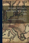 Wojna Polsko-rosyjska W Roku 1831 w sklepie internetowym Libristo.pl