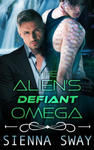 The Alien's Defiant Omega: an m/m alien romance w sklepie internetowym Libristo.pl