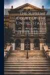The Supreme Court Of The United States: Its History w sklepie internetowym Libristo.pl