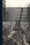 Portland Cement: Its Manufacture and Use w sklepie internetowym Libristo.pl