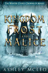 A Kingdom of Frost and Malice, The Winter Court Series, A Crowns of Magic Universe Series w sklepie internetowym Libristo.pl