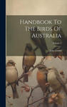 Handbook To The Birds Of Australia; Volume 2 w sklepie internetowym Libristo.pl