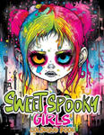 Sweet Spooky Girls Coloring Book: Scary Beauty of Horror in Creepy, Cute Gothic Drawings for Stress Relief & Relaxation w sklepie internetowym Libristo.pl