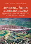 dintorni di Firenze alla sinistra dell'Arno. Quartieri, borghi e colline curiosità e misteri w sklepie internetowym Libristo.pl