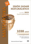 MATEMATYKA Zbiór zadań maturalnych Lata 2010–2023 Poziom podstawowy 1038 zadań Centralnej Komisji Egzaminacyjnej z rozwiązaniami w sklepie internetowym Libristo.pl