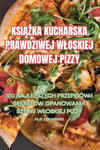 KSI??KA KUCHARSKA PRAWDZIWEJ W?OSKIEJ DOMOWEJ PIZZY w sklepie internetowym Libristo.pl