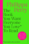 The Book You Want Everyone You Love* To Read *(and maybe a few you don't) w sklepie internetowym Libristo.pl