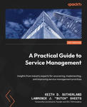 A Practical Guide to Service Management: Insights from industry experts for uncovering, implementing, and improving service management practices w sklepie internetowym Libristo.pl