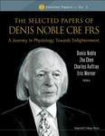 Selected Papers Of Denis Noble Cbe Frs, The: A Journey In Physiology Towards Enlightenment w sklepie internetowym Libristo.pl