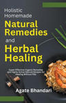 Holistic Homemade Natural Remedies and Herbal Healing w sklepie internetowym Libristo.pl