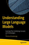 Understanding Large Language Models: Learning Their Underlying Concepts and Technologies w sklepie internetowym Libristo.pl