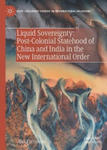 Liquid Sovereignty: Post-Colonial Statehood of China and India in the New International Order w sklepie internetowym Libristo.pl