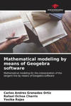 Mathematical modeling by means of Geogebra software w sklepie internetowym Libristo.pl