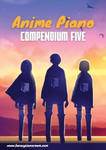 Anime Piano, Compendium Five: Easy Anime Piano Sheet Music Book for Beginners and Advanced w sklepie internetowym Libristo.pl