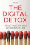 The Digital Detox Strategies for Overcoming Burnout and Turning It into Well-being w sklepie internetowym Libristo.pl