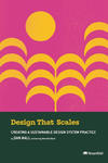 Design That Scales: Creating a Sustainable Design System Practice w sklepie internetowym Libristo.pl