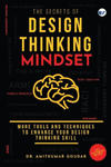 The Secrets of Design Thinking Mindset: More Tools And Techniques To Enhance Your Design Thinking Skill w sklepie internetowym Libristo.pl