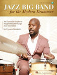 Jazz Big Band for the Modern Drummer: An Essential Guide to Supporting the Large Jazz Ensemble - Book/Online Audio by Ulysses Owens Jr. w sklepie internetowym Libristo.pl