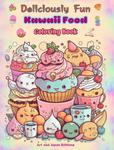 Deliciously Fun Kawaii Food | Coloring Book | Over 40 Cute Kawaii Designs for Food-loving Kids and Adults w sklepie internetowym Libristo.pl