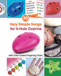 30 Very Simple Songs for 4-Hole Ocarina with Color-Coded Fingering Chart w sklepie internetowym Libristo.pl