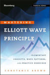 Mastering Elliott Wave Principle - Elementary Concepts, Wave Patterns and Practice Exercises w sklepie internetowym Libristo.pl