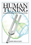 Human Tuning Sound Healing with Tuning Forks w sklepie internetowym Libristo.pl