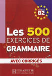 LES 500 exercices de Grammaire B2 Učebnice w sklepie internetowym Libristo.pl