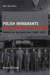 Polish Immigrants and Industrial Chicago w sklepie internetowym Libristo.pl