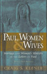 Paul, Women, and Wives - Marriage and Women`s Ministry in the Letters of Paul w sklepie internetowym Libristo.pl