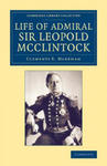 Life of Admiral Sir Leopold McClintock, K.C.B., D.C.L., L.L.D., F.R.S., V.P.R.G.S. w sklepie internetowym Libristo.pl