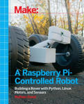 Make a Raspberry Pi-Controlled Robot w sklepie internetowym Libristo.pl