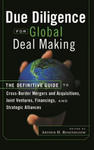 Due Diligence for Global Deal Making - The Definitive Guide to Cross-Border Mergers and Acquisitions, Joint Ventures, Financings, and Stra w sklepie internetowym Libristo.pl