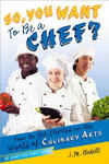 So, You Want to be a Chef? w sklepie internetowym Libristo.pl