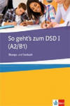 So geht's zum DSD I (A2/B1), Übungs- und Testbuch w sklepie internetowym Libristo.pl