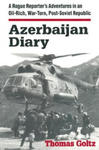 Azerbaijan Diary: A Rogue Reporter's Adventures in an Oil-rich, War-torn, Post-Soviet Republic w sklepie internetowym Libristo.pl