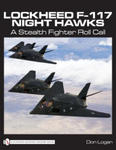 Lockheed F-117 Night Hawks: A Stealth Fighter Roll Call w sklepie internetowym Libristo.pl