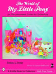 World of My Little Pony, The: an Unauthorized Guide for Collectors w sklepie internetowym Libristo.pl