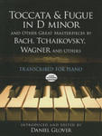 Toccata and Fugue in D Minor and Other Great Masterpieces by Bach, Tchaikovsky, Wagner and Others w sklepie internetowym Libristo.pl